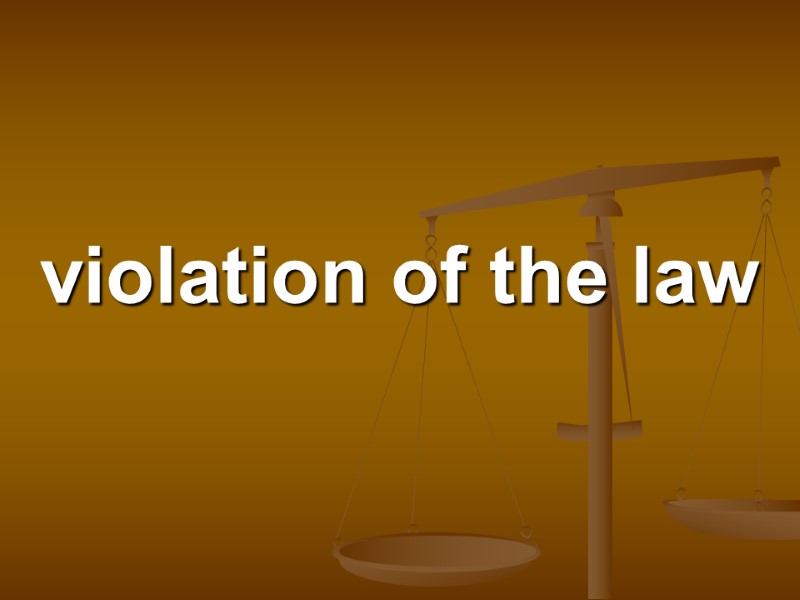 violation of the law